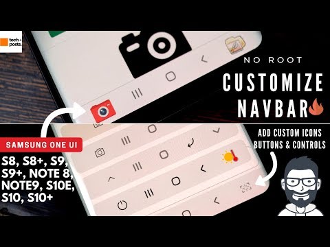 Customize Samsung S8, S9, S10, S20, S21, Note8, Note9, Note10 and Note9 Navigation Bar [2021]