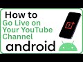 How to Go Live on Your YouTube Channel From Android (Easy Mobile Streaming Guide 2025)