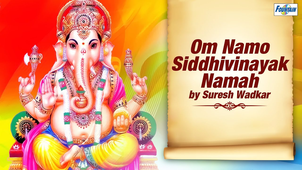 Om Namo Siddhivinayak Namah By Suresh Wadkar Ganesh Mantra For om-namo-siddhivinayak-namah-by-suresh-wadkar-ganesh-mantra-for
