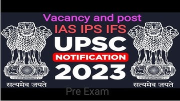 official :- UPSC Notification 2023 | upsc 2023 notification | upsc form filling 2023