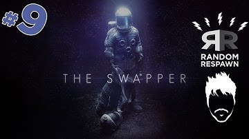 The Swapper - PART 9 - Random Respawn