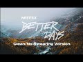 NEFFEX Better Days Clean Version Radio Edit mp3
