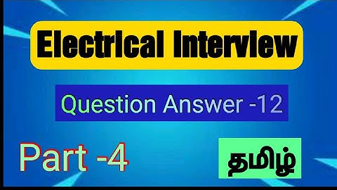 Electrical Interview Question Answer | part -4 | Tamil