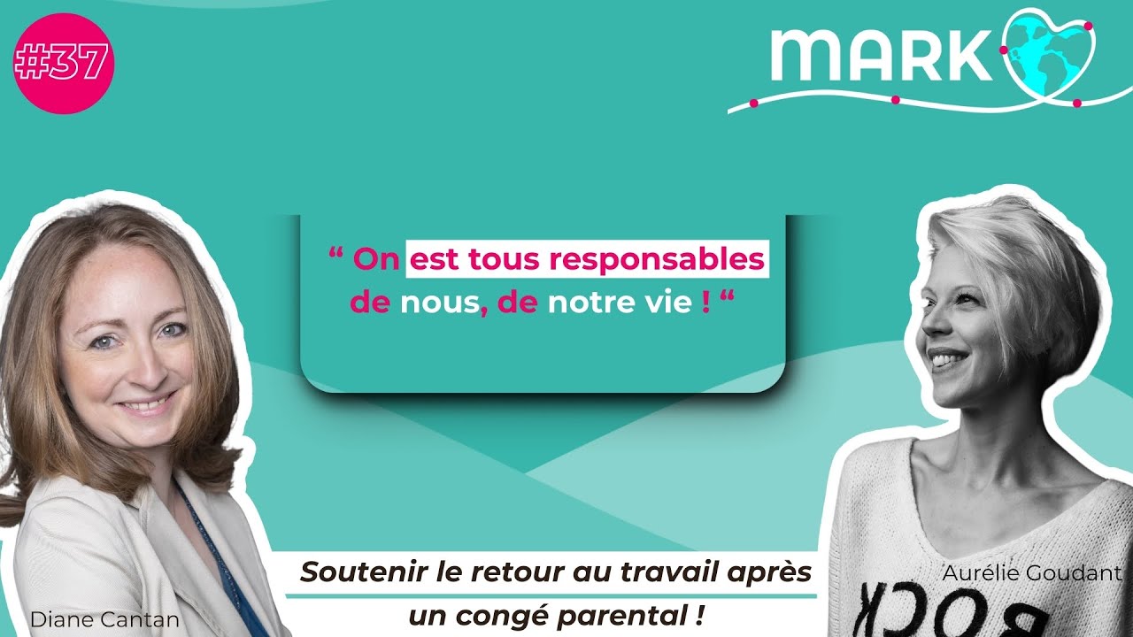 #37 Aurélie Goudant : Soutenir le retour au travail après un congé parental