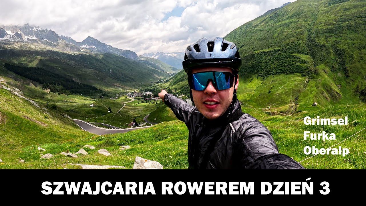 SZWAJCARIA ROWEREM - Dzień 3 (Grimsel, Furka, Oberalp)