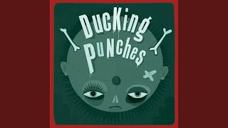 Video thumbnail of "Ducking Punches - Wolf"