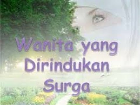 Ini Dia Wanita Yang Dirindukan Surga Dan Ciri Cirinya