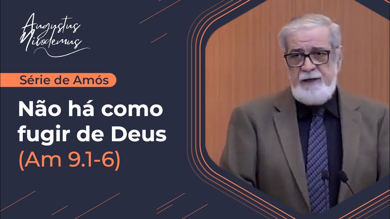 18. Não há como fugir de Deus (Am 9.1-6)