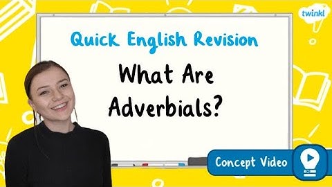 What Is an Adverbial? | KS2 English Concept for Kids