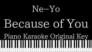 【Piano Karaoke Instrumental】Because of You / Ne-Yo【Original Key】