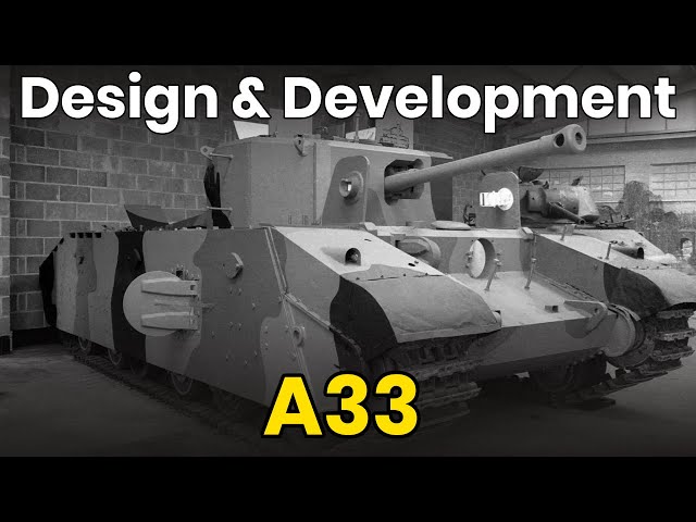 A33 - Tank Design & Development