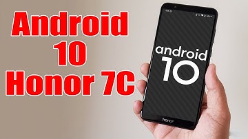 Install Android 10 on Honor 7C (AOSP GSI Treble ROM) - How to Guide!