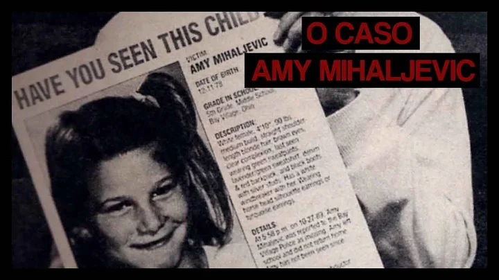 O CASO AMY MIHALJEVIC: A MAIOR BUSCA EM OHIO