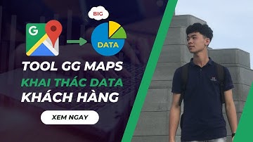 Phần Mềm Quét Google Maps Khai Thác DATA Khách Hàng