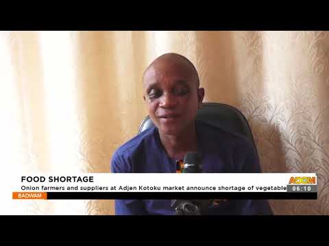 Onion farmers and suppliers at Adjen Kotoku market announce shortage of vegetables- Adom TV (17-9-21 Onion farmers and suppliers at Adjen Kotoku market announce shortage of vegetables- Adom TV (17-9-21