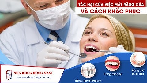 Tác Hại Của Việc Mất Răng Cửa Và Cách Khắc Phục | NHA KHOA ĐÔNG NAM®