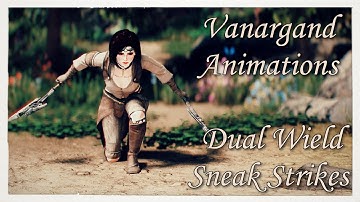 [Skyrim SE] Vanargand Animations - Dual Wield Sneak Strikes