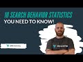 10 Search Behavior Statistics You Need To Know!
