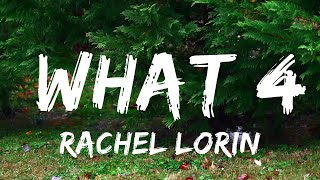 Rachel Lorin - What 4 (Official Music Video) [7clouds Release]  | Music one for me