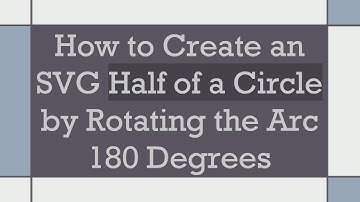 How to Create an SVG Half of a Circle by Rotating the Arc 180 Degrees