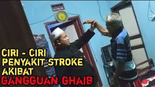 Ciri Ciri Stroke Karena Gangguan Gaib Ruqyah Ust.igunpengobatan Ghaib
