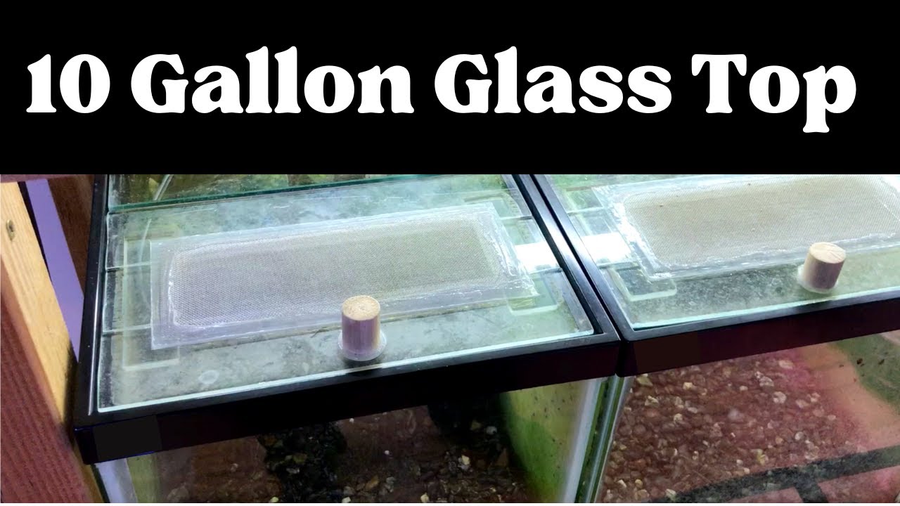 DIY 10 Gallon Glass Lid Construction 