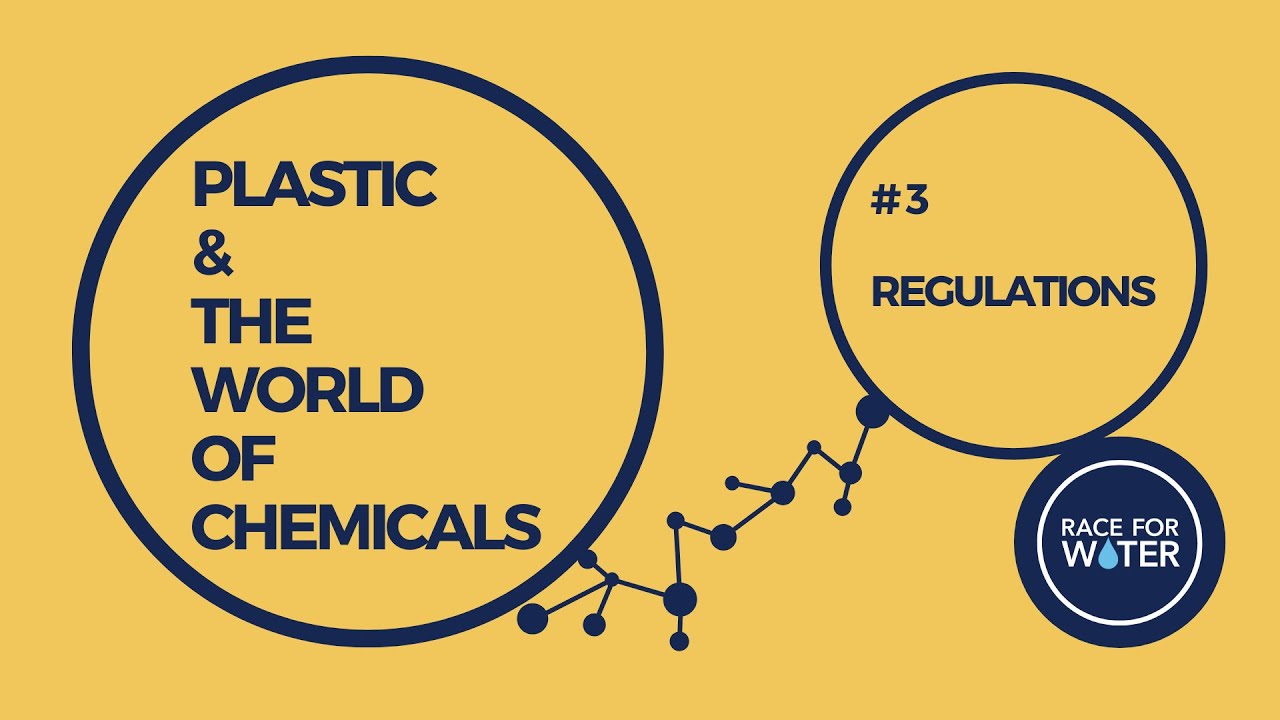 #3 Regulations - Plastic & The World of Chemicals