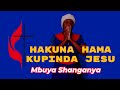 Hakuna Hama Kupinda Jesu Mbuya Shanganya Hakuna Hama Kupinda Jesu Mbuya Shanganya