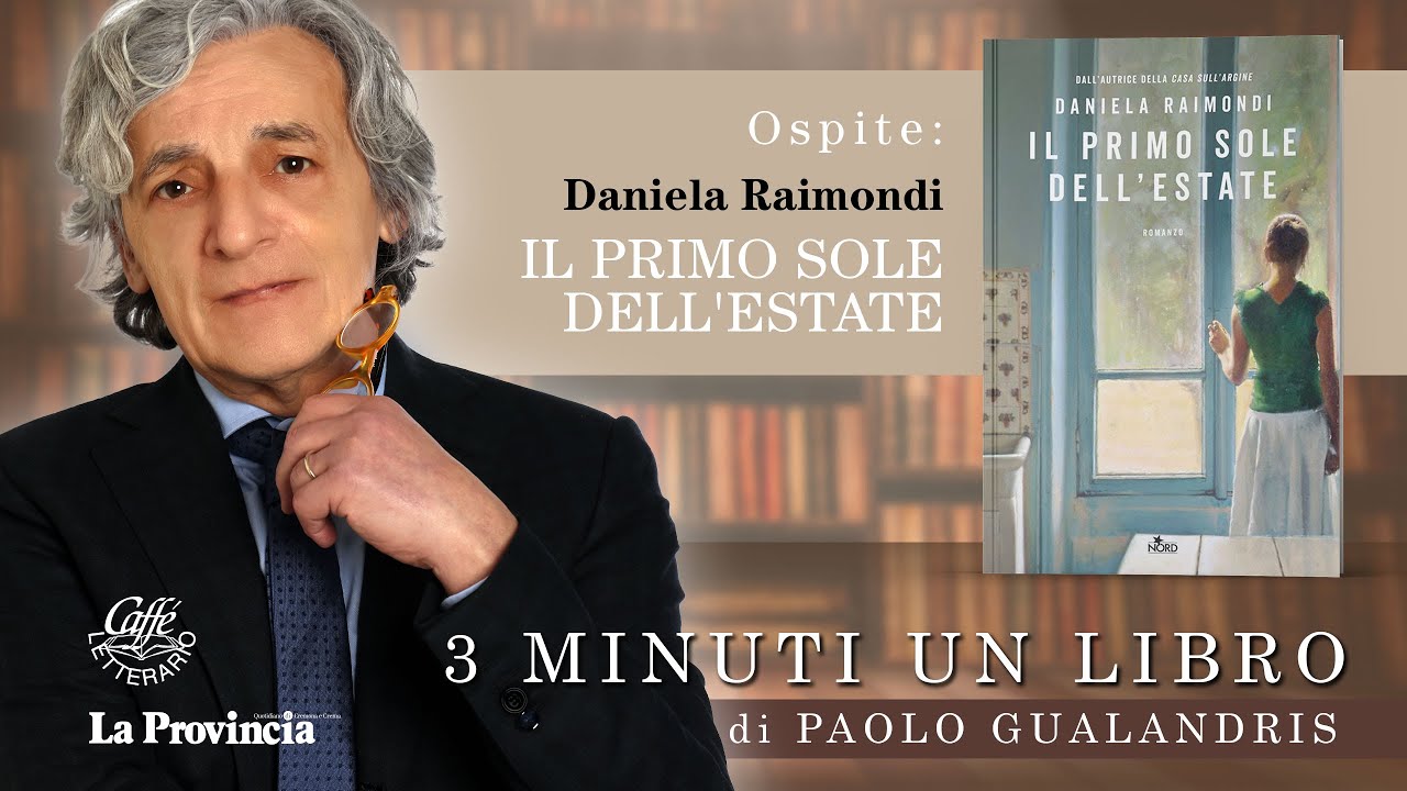 Daniela Raimondi presenta Il primo sole dell'estate - 3 minuti 1 libro 