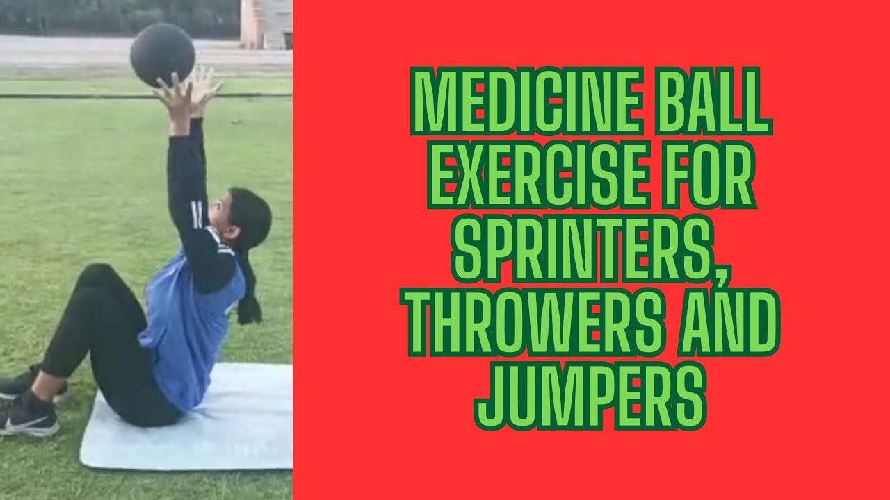 MEDICINE BALL EXERCISE FOR SPRINTER , THROWER AND JUMPER yaasports YouTube