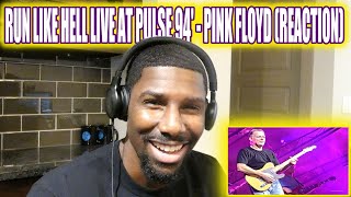 DAVID GILMOUR HAS MAGIC HANDS!! | Run Like Hell (Pulse Concert 94') - Pink Floyd (Reaction)