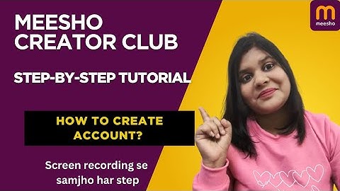 Step-by-Step Guide Meesho Creator Club Account kaise banaye| Full Tutorial for Content Creator
