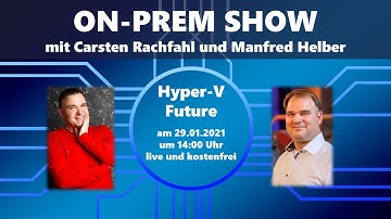 On-Prem Show - Thema: Hyper-V Future