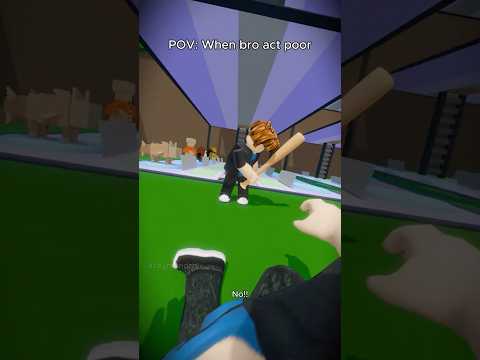 POV: WHEN BRO ACT POOR💀  #roblox