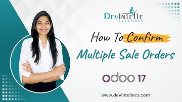 How to Confirm Multiple Sale Orders in Odoo 17