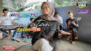 SURATAN - LASTRI | THE KOSIM OFFICIAL LIVE MUSIC | DANGDUT KOPLO