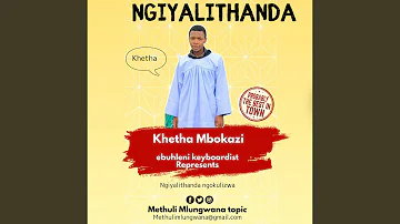 Ngiyalithanda ngokulizwa (Khetha Mbokazi) (Radio Edit)
