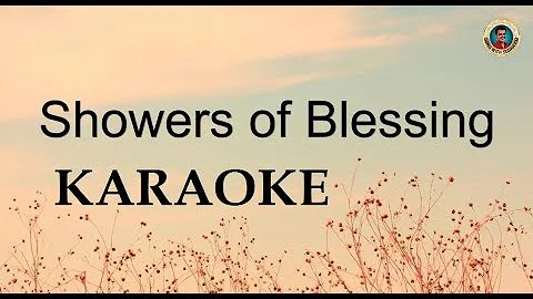 Showers of blessing KARAOKE