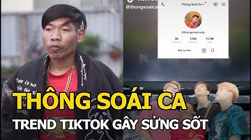 Thông Soái Ca - Chủ nhân trend Tiktok "Những thằng khác ngại tán em - tại ngán anh" là ai?