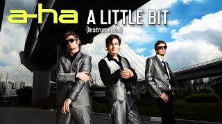 a-ha - A Little Bit (Instrumental)