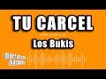 Los Bukis - Tu Carcel (Versión Karaoke)