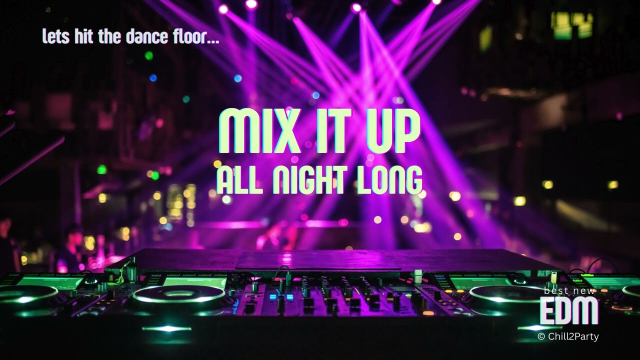 Mix It Up, All Night Long
