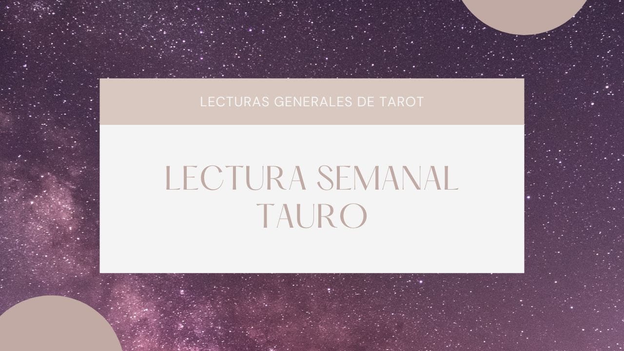 TAURO- ESTA PERSONA TE ENCUENTRA EN TU ELEMENTO- TAROT- LECTURA SEMANAL ...