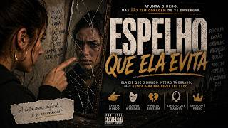 🎧 ESPELHO QUE ELA EVITA | RAP REFLEXIVO SOBRE EGO E AUTOENGANO