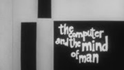 Computer and the Mind of Man (1962) | Part 1: Logic by Machine | The Origins of Computing