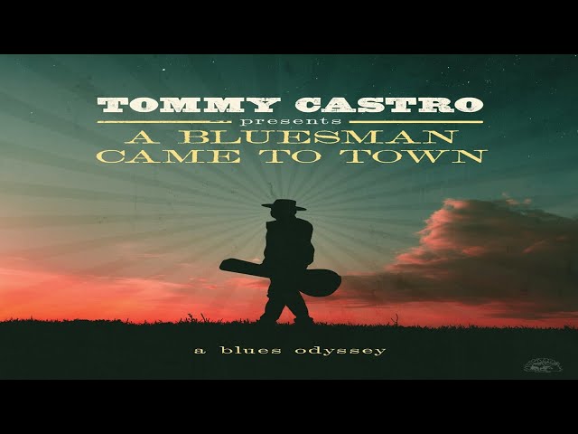 Tommy Castro - I Want To Go Back Home