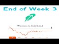 #RobinHood #week3 End of Week 3 Robinhood