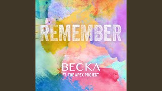 Video thumbnail of "Becka - Remember (feat. The Apex Project)"