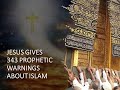 Jesus gives 343 prophetic warnings about islam