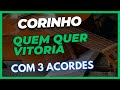 Corinho &quot;QUEM QUER VITÓRIA&quot; (3 ACORDES-OLARIA DE DEUS ) Profº Fábio